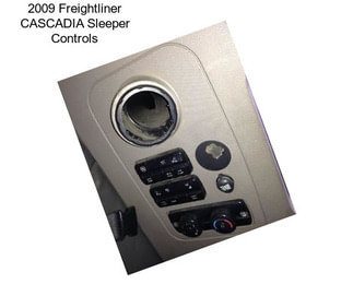 2009 Freightliner CASCADIA Sleeper Controls