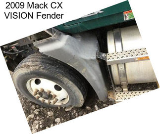 2009 Mack CX VISION Fender