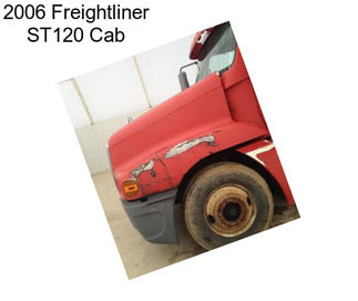 2006 Freightliner ST120 Cab