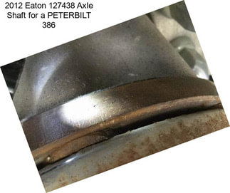 2012 Eaton 127438 Axle Shaft for a PETERBILT 386