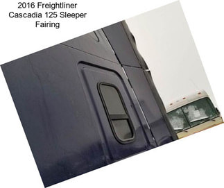 2016 Freightliner Cascadia 125 Sleeper Fairing