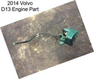 2014 Volvo D13 Engine Part