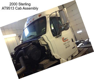 2000 Sterling AT9513 Cab Assembly