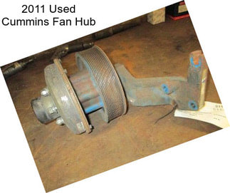 2011 Used Cummins Fan Hub