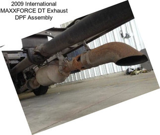 2009 International MAXXFORCE DT Exhaust DPF Assembly