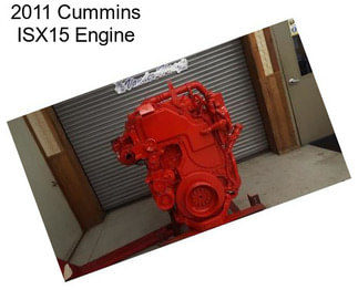 2011 Cummins ISX15 Engine