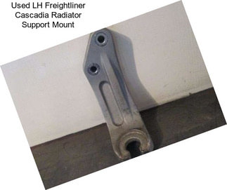 Used LH Freightliner Cascadia Radiator Support Mount