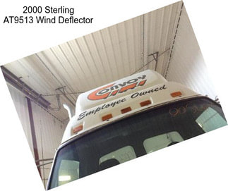 2000 Sterling AT9513 Wind Deflector