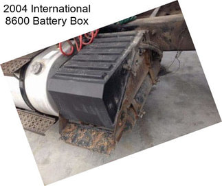 2004 International 8600 Battery Box