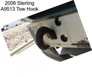 2006 Sterling A9513 Tow Hook