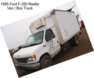 1995 Ford F-350 Reefer Van / Box Truck