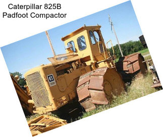 Caterpillar 825B Padfoot Compactor