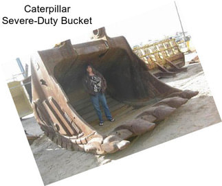 Caterpillar Severe-Duty Bucket