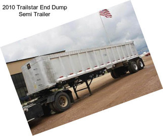 2010 Trailstar End Dump Semi Trailer