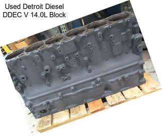 Used Detroit Diesel DDEC V 14.0L Block