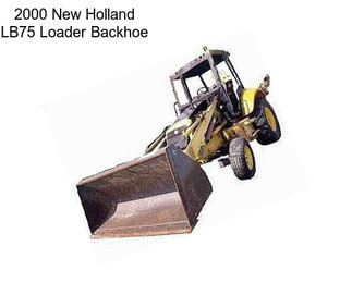 2000 New Holland LB75 Loader Backhoe