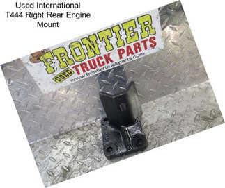Used International T444 Right Rear Engine Mount