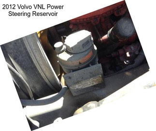 2012 Volvo VNL Power Steering Reservoir