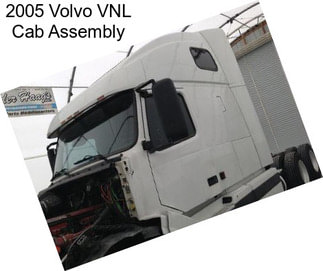 2005 Volvo VNL Cab Assembly