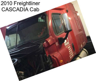 2010 Freightliner CASCADIA Cab