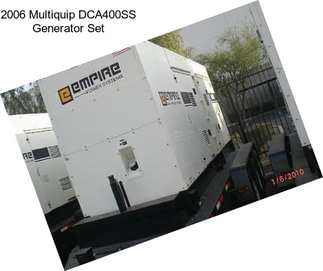 2006 Multiquip DCA400SS Generator Set