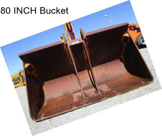 80 INCH Bucket
