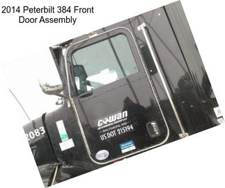 2014 Peterbilt 384 Front Door Assembly