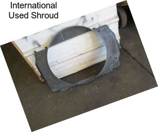International Used Shroud