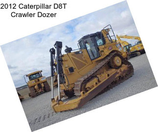 2012 Caterpillar D8T Crawler Dozer