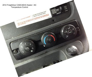 2012 Freightliner CASCADIA Heater / AC Temperature Control