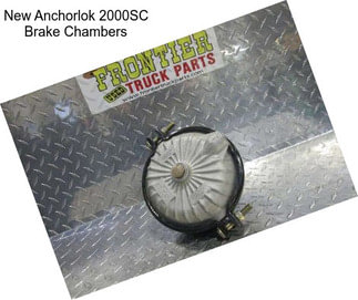 New Anchorlok 2000SC Brake Chambers