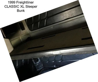 1999 Freightliner CLASSIC XL Sleeper Bunk