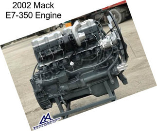 2002 Mack E7-350 Engine