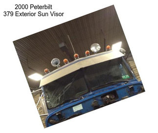 2000 Peterbilt 379 Exterior Sun Visor