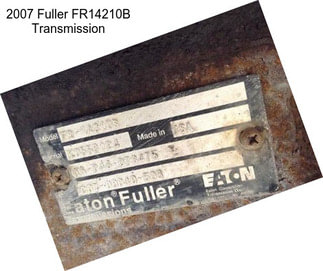 2007 Fuller FR14210B Transmission