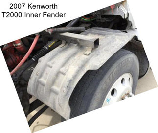 2007 Kenworth T2000 Inner Fender