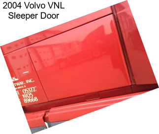 2004 Volvo VNL Sleeper Door