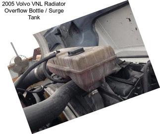 2005 Volvo VNL Radiator Overflow Bottle / Surge Tank