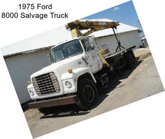 1975 Ford 8000 Salvage Truck