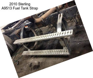 2010 Sterling A9513 Fuel Tank Strap