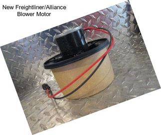 New Freightliner/Alliance Blower Motor