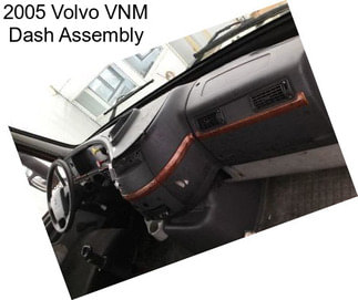 2005 Volvo VNM Dash Assembly