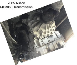 2005 Allison MD3060 Transmission