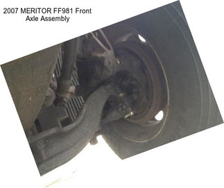 2007 MERITOR FF981 Front Axle Assembly