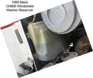 1995 Mack CH600 Windshield Washer Reservoir