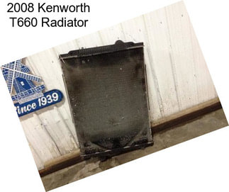2008 Kenworth T660 Radiator