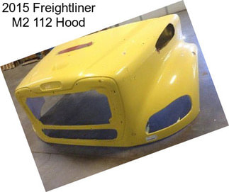 2015 Freightliner M2 112 Hood