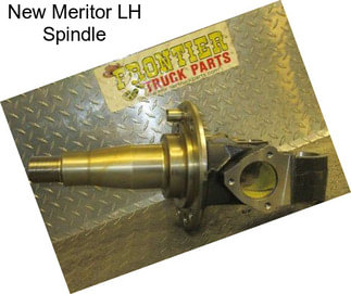 New Meritor LH Spindle