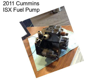 2011 Cummins ISX Fuel Pump