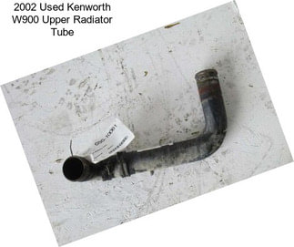 2002 Used Kenworth W900 Upper Radiator Tube